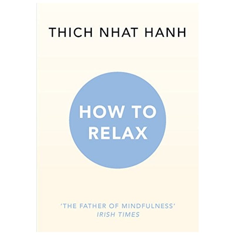 How To Relax - Thich Nhat Hanh