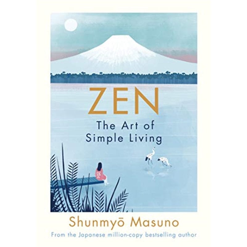 Zen: The Art Of Simple Living