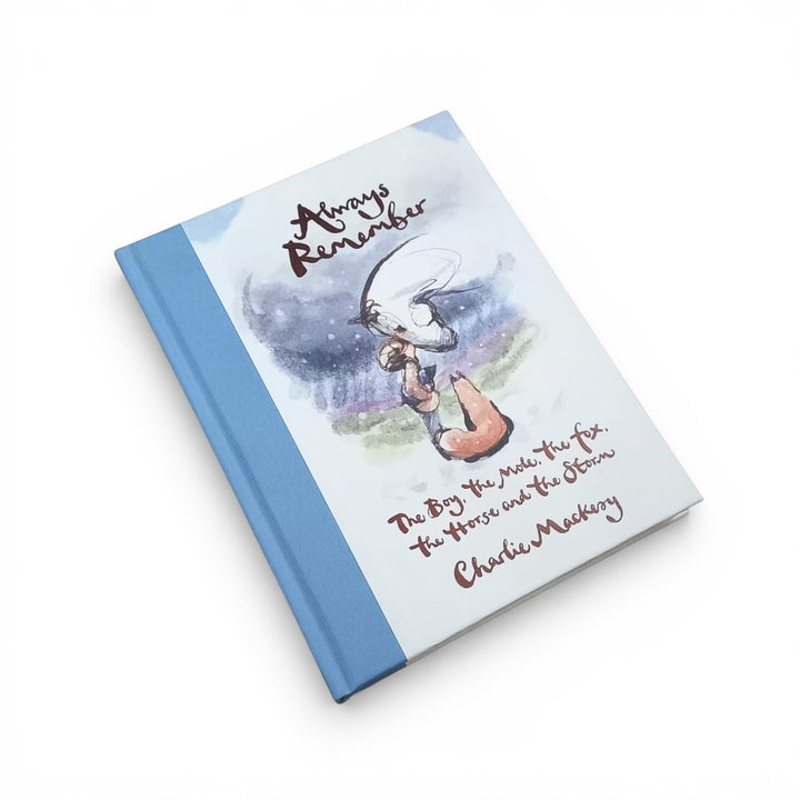 Front cover of the book Always Remember - The Boy, the Mole, the Fox, the Horse and the Storm by Charlie Mackesy at Gifts of Love.  