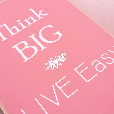 Think Big Live Easy - Wall Quote